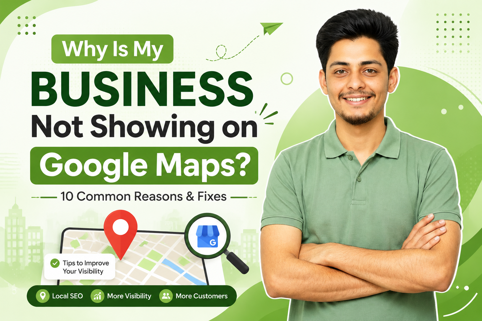 Image illustrating reasons why a business may not appear on Google Maps, with tips for resolution.